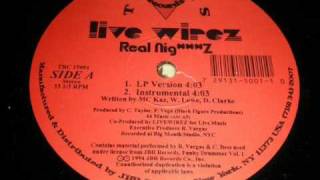 Live Wirez - Real Niggaz  / Get What You Got