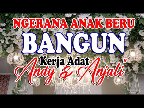 NGERANA ANAK BERU BANGUN - KERJA ADAT "ANDY & ANJALI" | WEDDING KARO 2023