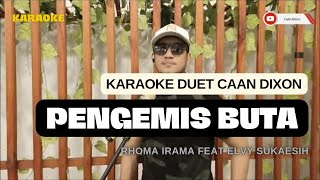 Download lagu PENGEMIS BUTA (Rhoma irama/Elvy Sukaesih) Karaoke duet artis cowok / pria mp3 Download lagu PENGEMIS BUTA (Rhoma irama/Elvy Sukaesih) Karaoke duet artis cowok / pria mp3