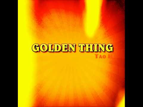Tao H - Golden thing