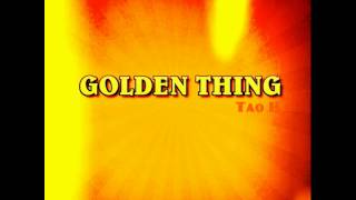 Tao H - Golden thing