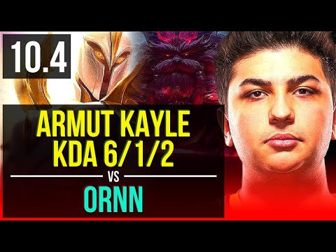 Armut KAYLE vs ORNN (TOP) | 3 early solo kills, KDA 6/1/2 | EUW Challenger | v10.4