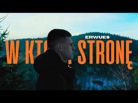 ERWUES - W KTÓRĄ STRONĘ (Official Video)