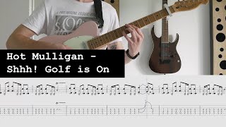 Hot Mulligan - Shhhh! Golf Is On Tabs - Tutorial with Backing Track