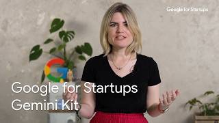 The Google for Startups Gemini Kit | Paige Bailey