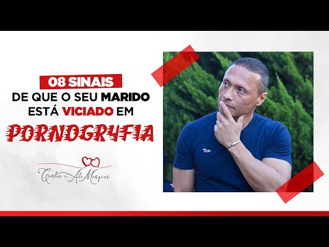 SINAIS DE QUE SEU MARIDO ESTÁ VICIADO EM PORNOGRAFIA