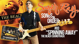 Sugar Ray, Spinning Away, The Beach Soundtrack - Song Breakdown #83