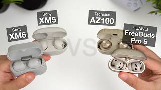 Sony WF-1000XM6 vs XM5 vs Technics AZ100 vs Huawei FreeBuds Pro 5 | Top 4 Earbuds!
