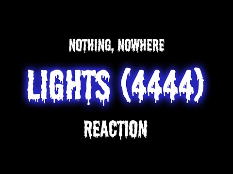 Nothing, Nowhere -  Lights (4444) || My Best Reaction Ever imo