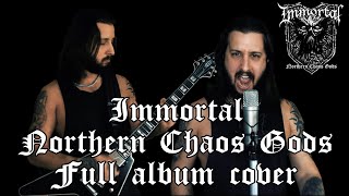 Immortal - Northern Chaos Gods (FULL ALBUM cover - guitar + vocals video)