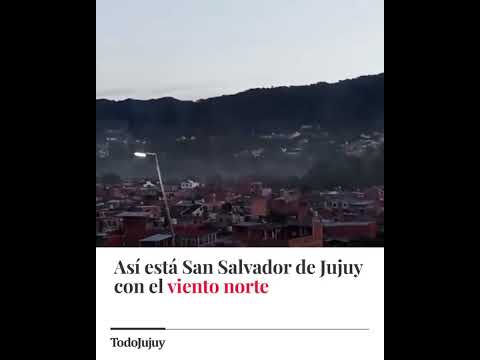 SAN SALVADOR DE JUJUY CON VIENTO NORTE