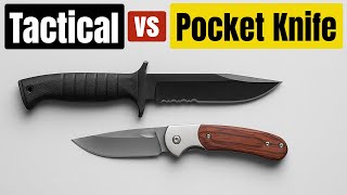 Tactical knife vs Pocket Knife