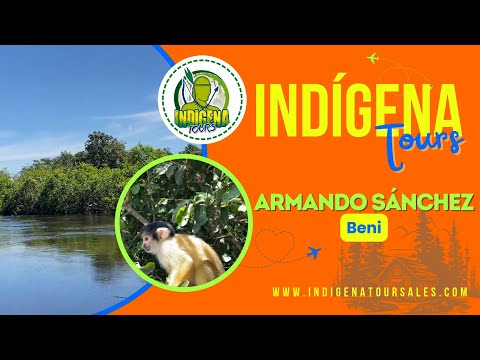 Indígena Tours - Armando Sánchez (Rurrenabaque, Beni)