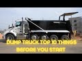 Dump truck top 10 things you need to know before starting in the business.