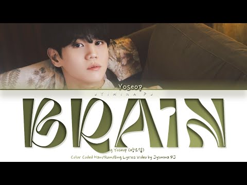 Yang Yoseop (양요섭) - 'Brain' Lyrics (Color Coded_Han_Rom_Eng)