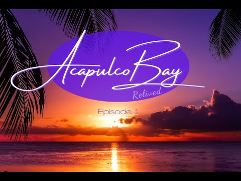 Acapulco Bay Relived in English Episode 1 (Amazing quality and sound)