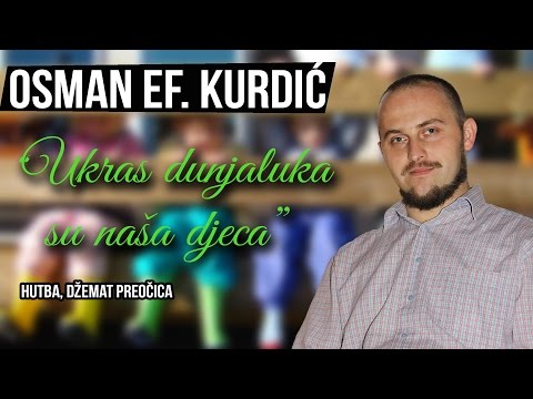 Osman ef. Kurdić- ODGOJ DJECE U ISLAMU