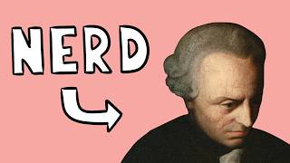 Immanuel Kant is a BIG FAT NERD