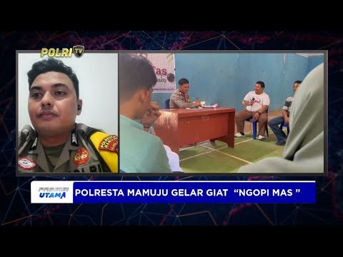 LIVE - POLRESTA MAMUJU GELAR GIAT &ldquo;NGOPI MAS &rdquo;