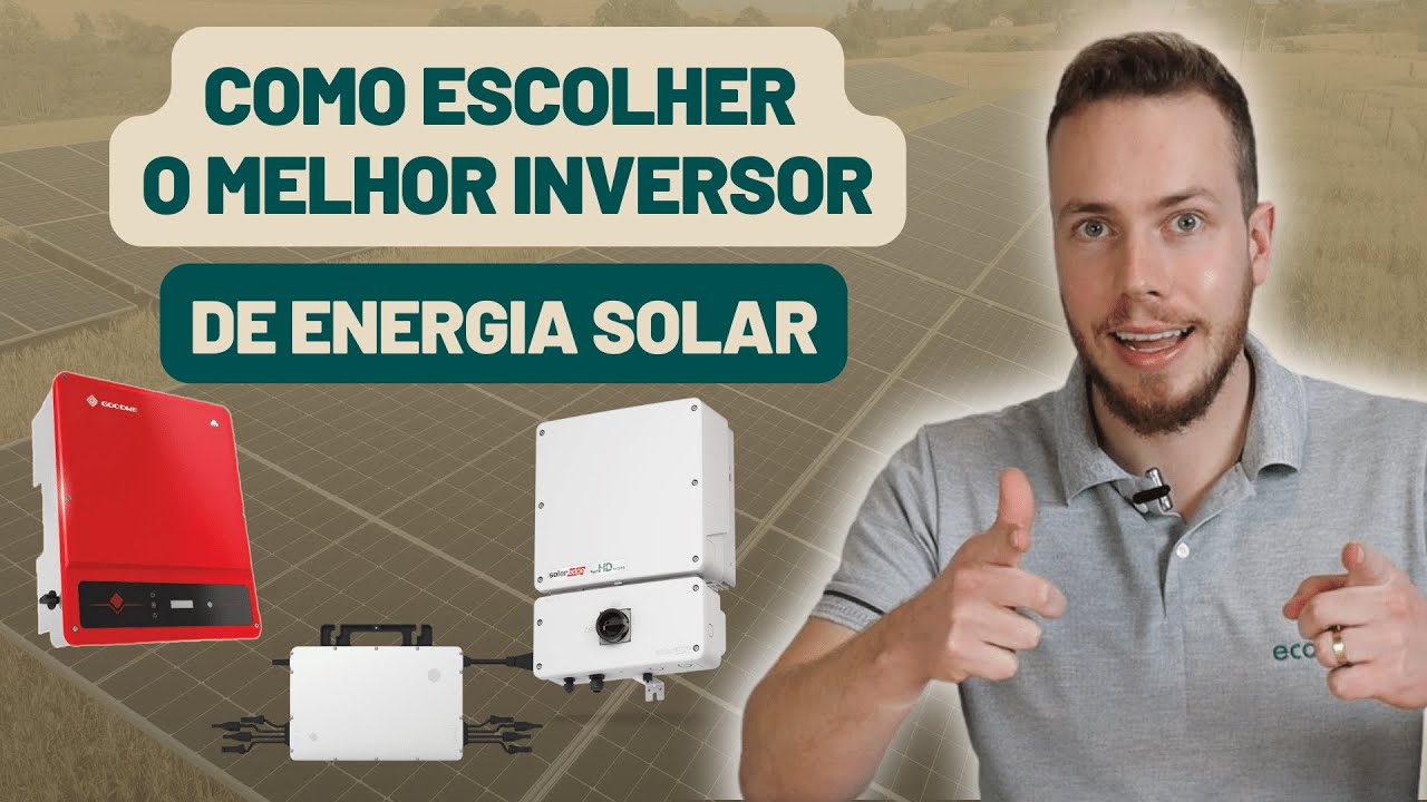 Como escolher o MELHOR INVERSOR de Energia Solar - melhores sistemas fotovoltaicos ongrid