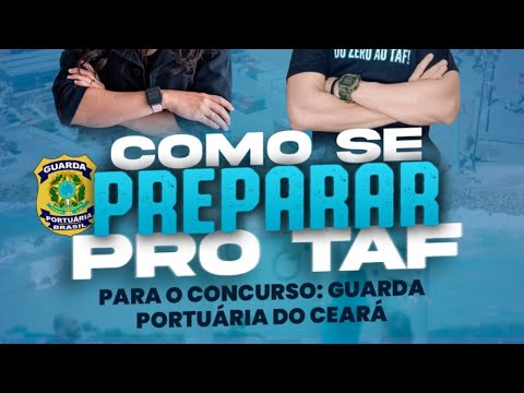 COMO SE PREPARAR PARA O TAF GUARDA PORTUÁRIA | DOCAS CEARÁ