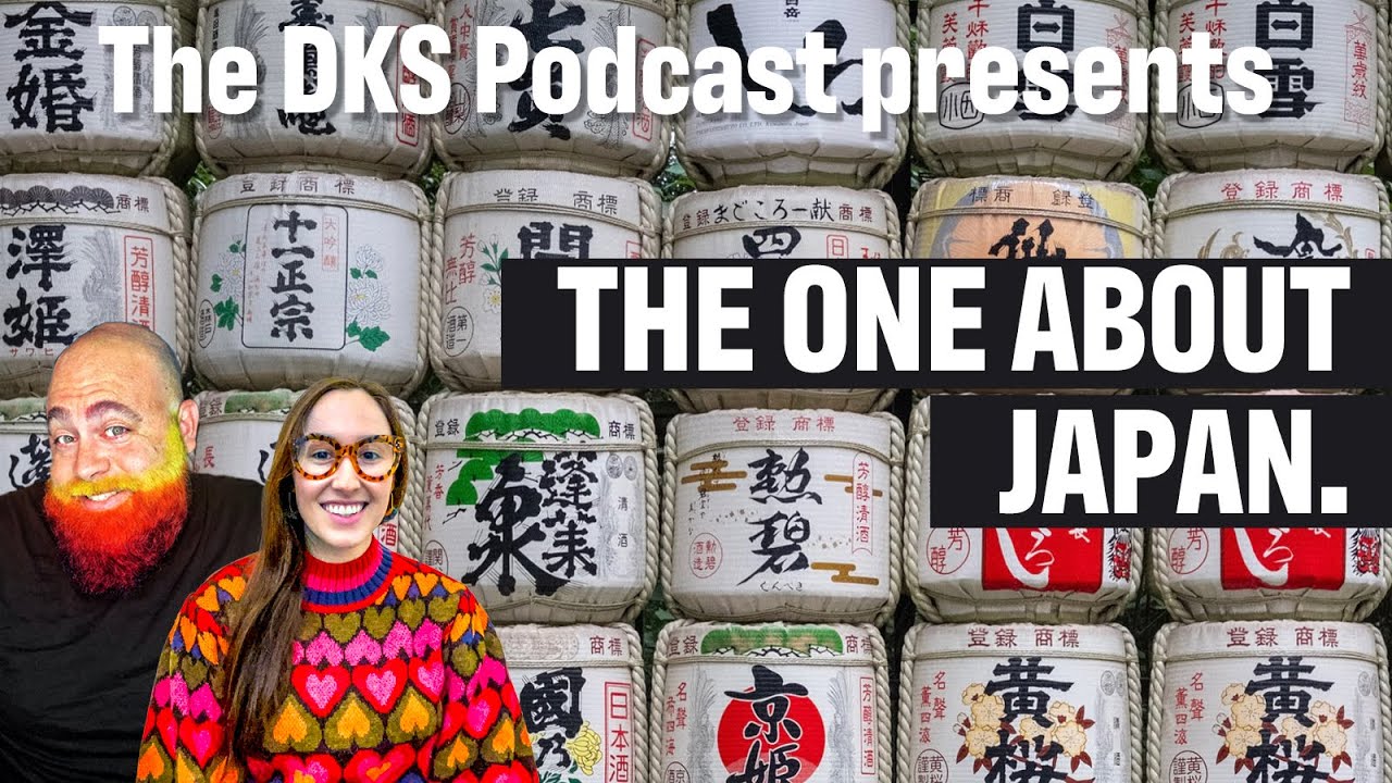 The One About Japan - DKS Podcast S08E03