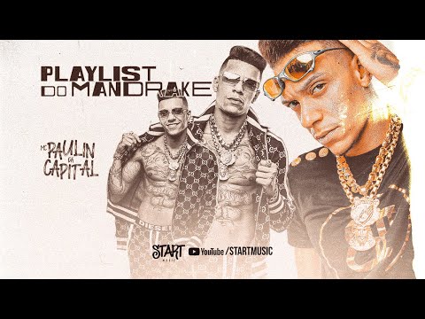 PLAYLIST DO MANDRAKE - MC Paulin Da Capital