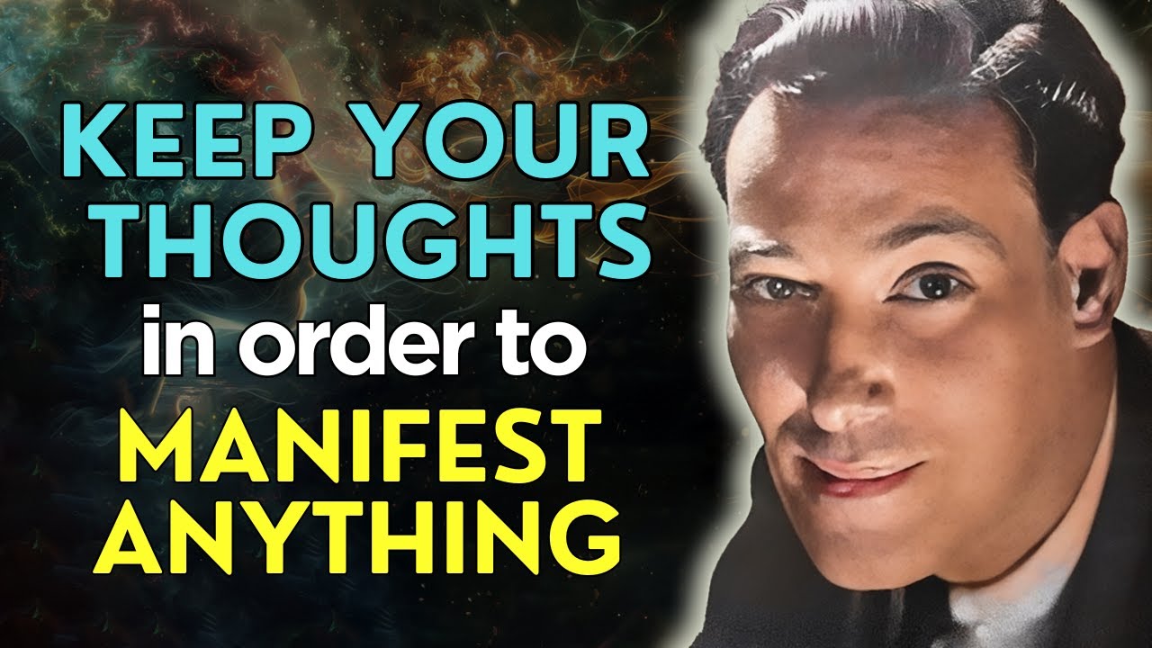 Keep Your Thoughts In Order To Manifest Anything - Neville Goddard Teaching