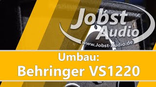 Umbau statt Reparatur: Behringer Eurolive VS1220
