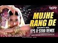 Mujhe Rang De Bouncy Mix DJ R Star Remix Just Get Your Shit And Go Mix Asha Bhosle A R Rahman