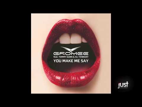 Gromee Feat. Tommy Gunn & Ali Tennant - You Make Me Say (Mojiko Remix)