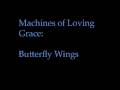Machines of Loving Grace -- Butterfly Wings 