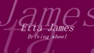 Etta James - Driving wheel