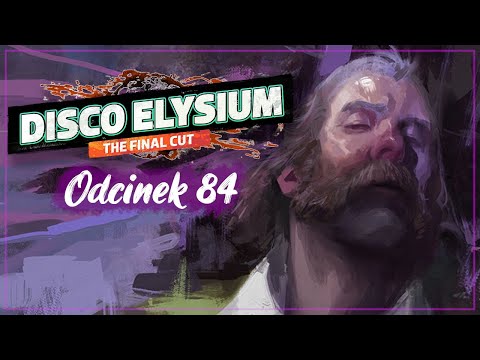 Disco Elysium The Final Cut [84] - Niesamowite spotkanie 😵 | Napisy PL