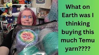 Sunday Holy haul of yarn - I didn't mean to order this much Temu yarn