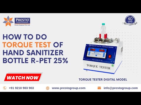 How to do Torque Test of Hand Sanitizer Bottle R-PET 25 | Presto Group