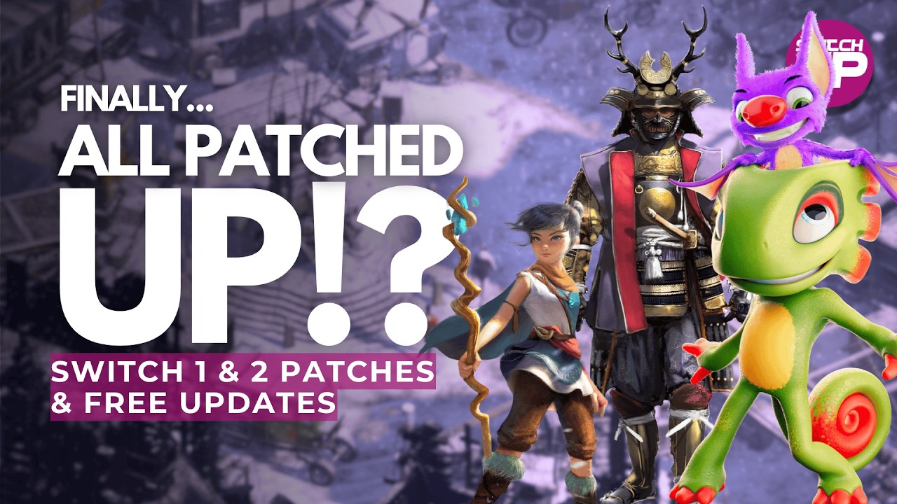 So Many FREE UPDATES & Patches For Switch 1 & 2 Releases!