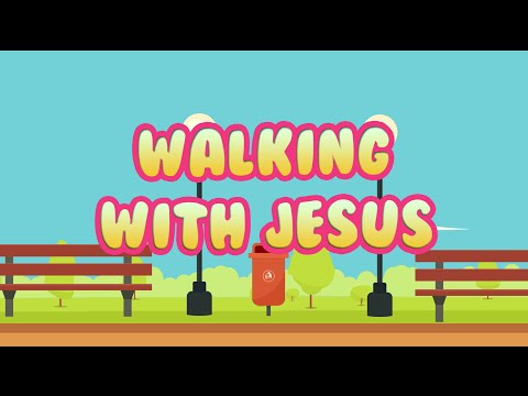 Walking With Jesus | Christian Songs For Kids