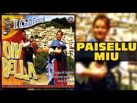 I Calabruzi - Paisellu Miu