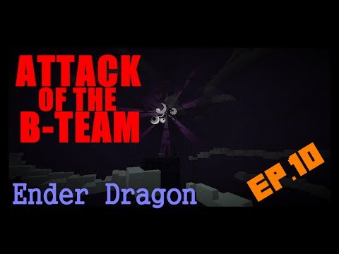 Let's Play Attack of the B-Team EP.10 (Ender Dragon)