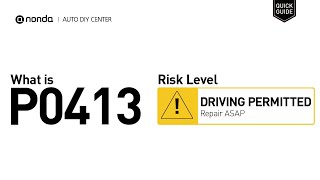 OBD Code p0413 Guide to Repair