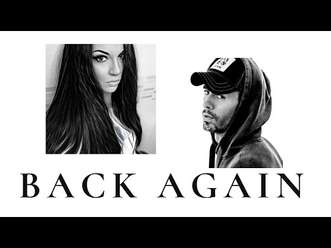 MARYELEC - BACK AGAIN feat. Enrique Iglesias [4K HQ Music Video]