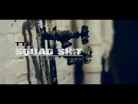 TTB - Squad Shit (Official Music Video) Filmed By GrindTime Tec