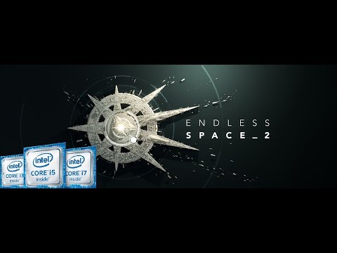 Endless Space 2 | Intel Kaby Lake (HD 620) | HD 1080p