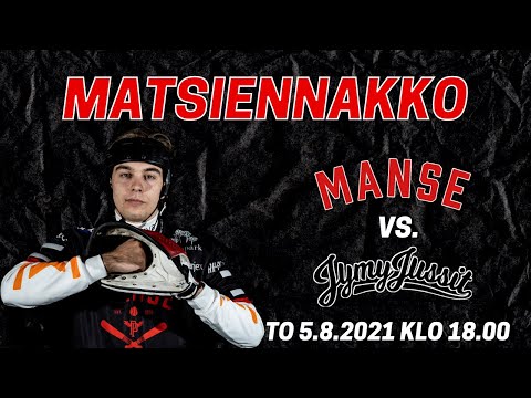 Matsiennakko: Manse - JymyJussit 5.8.2021
