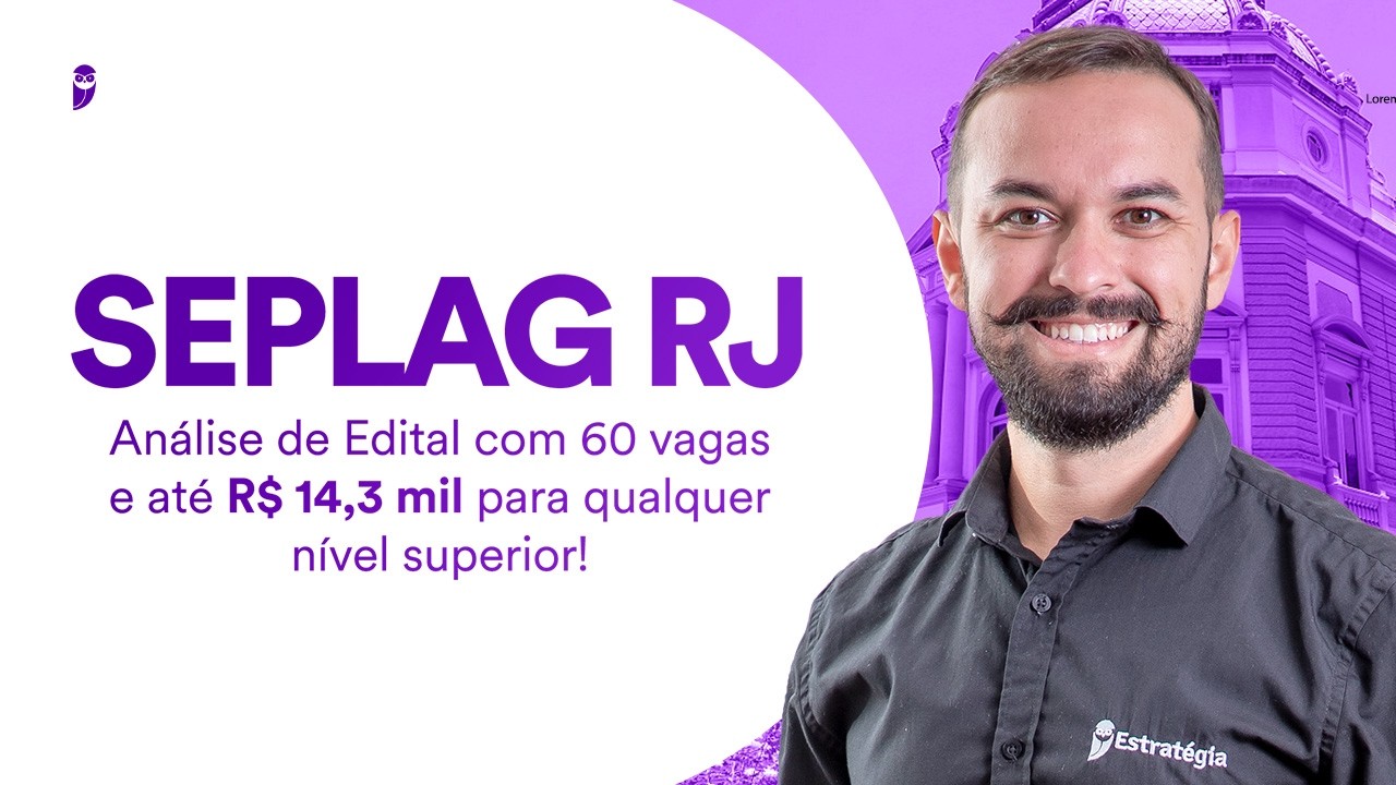 Concurso SEPLAG RJ: Análise de Edital com 60 vagas e até R$ 14,3 mil para qualquer nível superior