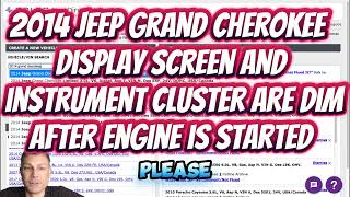 2014 Jeep Grand Cherokee display screen and instrument are dim after the engine is started.