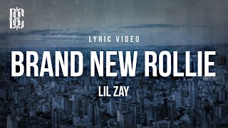 Lil Zay - Brand New Rollie | Lyrics
