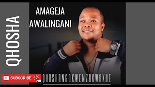 Download lagu QHOSHANGOKWENZAKWAKHE - AMAGEJA AWALINGANI 2021 ALBUM mp3 Download lagu QHOSHANGOKWENZAKWAKHE - AMAGEJA AWALINGANI 2021 ALBUM mp3