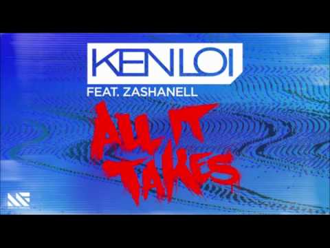 Ken Loi feat. Zashanell - All It Takes (Da5r & Bastian Nunez ft Caldufer Remix)